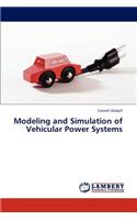 Modeling and Simulation of Vehicular Power Systems