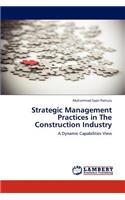 Strategic Management Practices in The Construction Industry: (English)