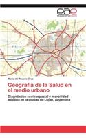 Geografía de la Salud en el medio urbano