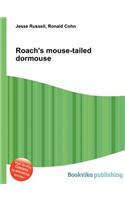 Roach's Mouse-Tailed Dormouse