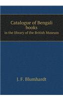 Catalogue of Bengali Books in the Library of the British Museum