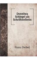 Dorothea Schlegel als Schriftstellerin