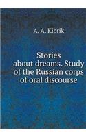 Stories about Dreams. Russian Corps Study of Oral Discourse