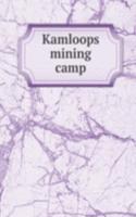 Kamloops mining camp