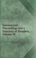 Summarized Proceedings and a Directory of Members, Volume 58