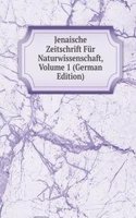 Jenaische Zeitschrift Fur Naturwissenschaft, Volume 1 (German Edition)