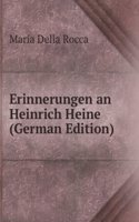 Erinnerungen an Heinrich Heine (German Edition)
