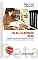 The Bielski Brothers (Book): (English)