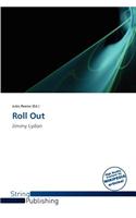 Roll Out