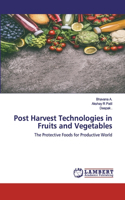 Post Harvest Technologies in Fruits and Vegetables