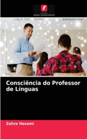 Consciência do Professor de Línguas