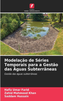 Modelação de Séries Temporais para a Gestão das Águas Subterrâneas