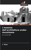 L'essenza dell'architettura arabo-musulmana