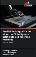 Analisi della qualità del vino con l'intelligenza artificiale e il machine learning