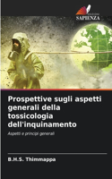 Prospettive sugli aspetti generali della tossicologia dell'inquinamento