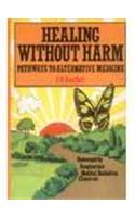 Healing Without Harm: Pathways To Alternative Medicine