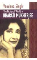 Fictional World of Bharati Mukerjee