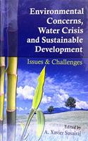 Environmental Concerns, Water Crisis and Sustainable Development: Issues & Challenges