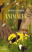 Mi Atlas Larousse de los animales / My Atlas Larousse of animals