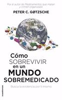 Como Sobrevivir En Un Mundo Sobremedicado