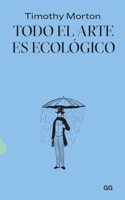 Todo el arte es ecologico