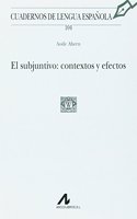 El subjuntivo: contextos y efectos (Cuadernos de lengua espanola) (Spanish Edition)