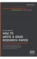 How to Write A Good Research Paper