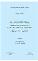 Colloque International l'Evangile Selon Thomas Et Les Textes de Nag Hammadi