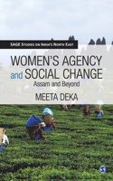 Women′s Agency and Social Change: Assam and Beyond(SAGE Studies on India's North East)