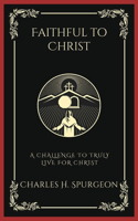 Faithful to Christ