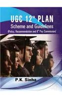 UGC 12th Plan Scheme and Guidelines