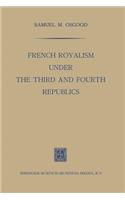 French Royalism Under the Third and Fourth Republics