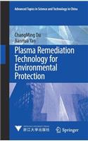 Plasma Remediation Technology for Environmental Protection