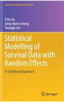 Statistical Modelling of Survival Data with Random Effects