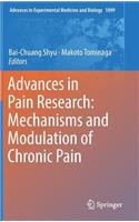 Advances in Pain Research: Mechanisms and Modulation of Chronic Pain