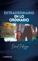 Extraordinario en lo ordinario