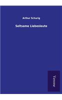 Seltsame Liebesleute