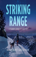 Striking Range: (7 Timber Creek K-9 Mysteries)
