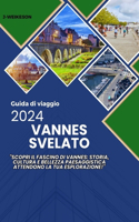 Vannes svelato (France) 2024 Guida di viaggio