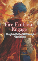 Fire Emblem Engage Complete Guide - Walkthrough - Tips & More