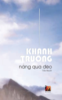 N&#7855;ng Qua &#272;èo (hardcover - revised edition)