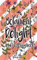 Botanical Delight Adult Coloring Book