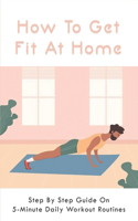 How To Get Fit At Home