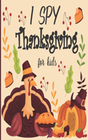 I Spy Thanksgiving for Kids: A fun book for 2-5 years old about autumn & thanksgiving great gift idea for preschoolers & kindergarten