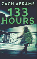 133 Hours: Clear Print Edition