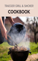 Traeger Grill & Smoker Cookbook
