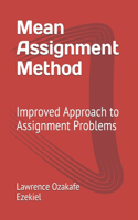 Mean Assignment Method: Improved Approach to Assignment Problems