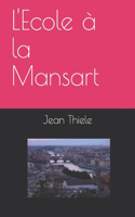 L'Ecole à la Mansart