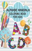 Alphabe Mandala Coloring Book For kids: Kids Activity Book Alphabet Mandala Fun Recreation Book for Toddlers