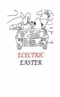Electric Easter